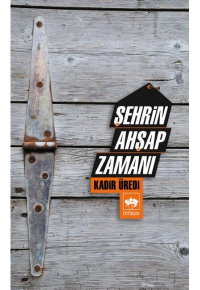 Şehrin Ahşap Zamanı