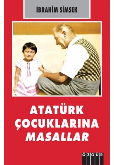 Atatürk Çocuklarına Masallar