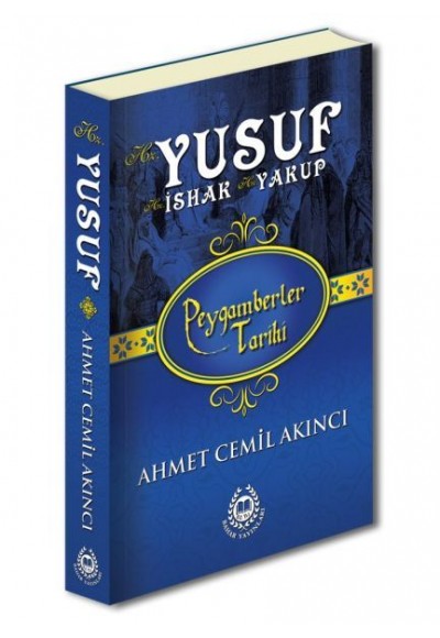 Peygamberler Tarihi - Hz. Yusuf-Hz. İshak-Hz. Yakup (Ciltli)