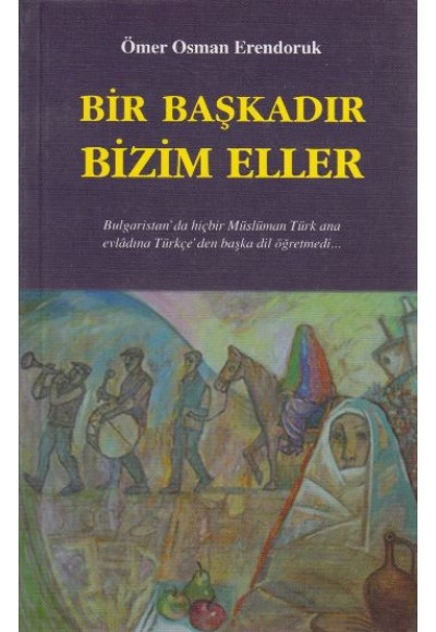 Bir Başkadır Bizim Eller