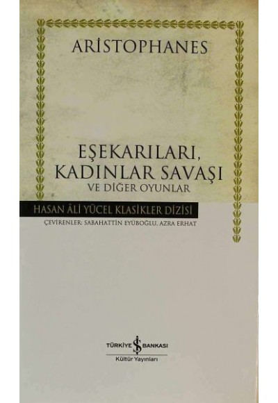 Eşekarıları, Kadınlar Savaşı ve Diğer Oyunlar - Hasan Ali Yücel Klasikleri (Ciltli)