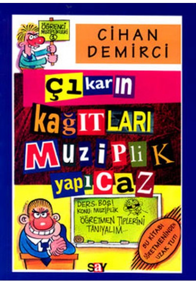 Çıkarın Kağıtları Muziplik Yapıcaz Öğrenci Muziplikleri-1