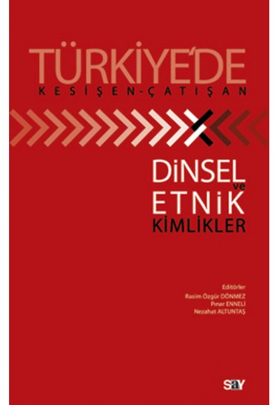 Türkiye'de Kesişen - Çatışan Dinsel ve Etnik Kimlikler