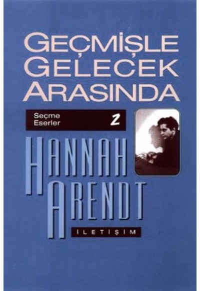 Geçmişle Gelecek Arasında