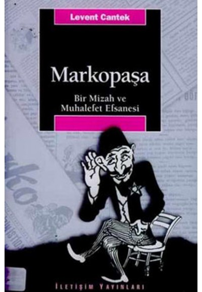 Markopaşa  Bir Mizah ve Muhalefet Efsanesi