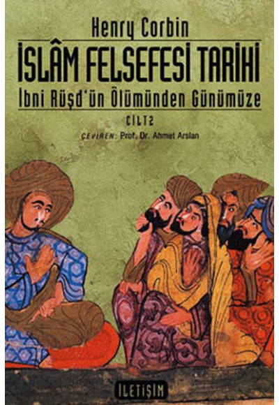 İslam Felsefesi Tarihi Cilt 2: İbni Rüşd'ün Ölümünden Günümüze
