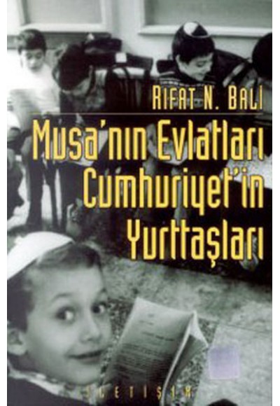 Musa’nın Evlatları Cumhuriyet’in Yurttaşları