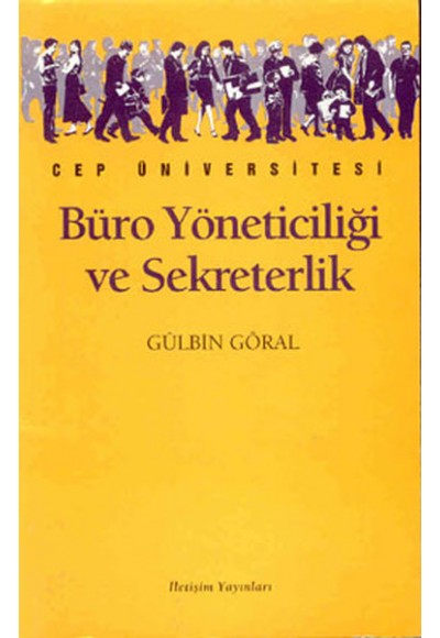 Büro Yöneticiliği ve Yönetici Asistanlığı Çağdaş ve Bilimsel Sekreterlik