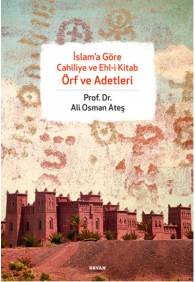 İslama Göre Cahiliye ve Ehli Kitab Örf ve Adetleri