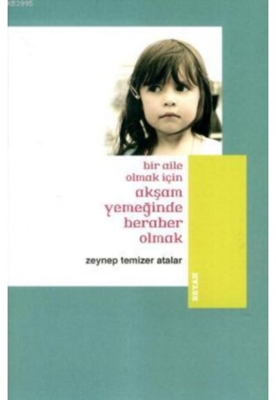 Bir Aile Olmak İçin Akşam Yemeğinde Beraber Olmak