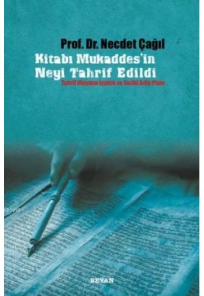 Kitabı Mukaddes'in Neyi Tahrif Edildi