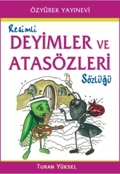 Resimli Deyimler ve Atasözleri Sözlüğü