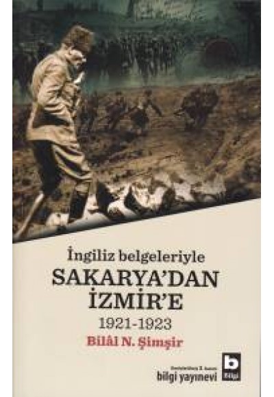 İngiliz Belgeleriyle Sakarya'dan İzmir'e (1921-1923)