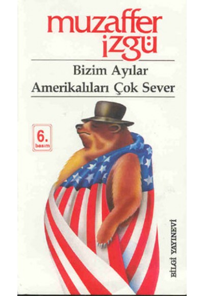 Bizim Ayılar Amerikalıları Çok Sever