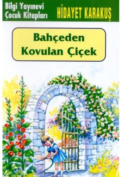 Bahçeden Kovulan Çiçek