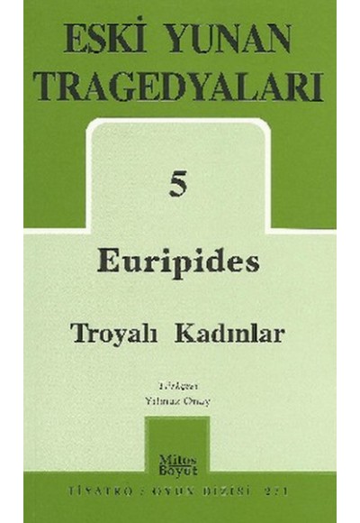 Eski Yunan Tragedyaları 5 Troyalı Kadınlar Euripides