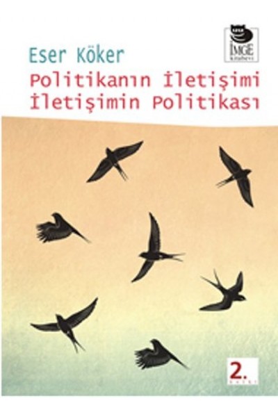 Politikanın İletişimi İletişimin Politikası