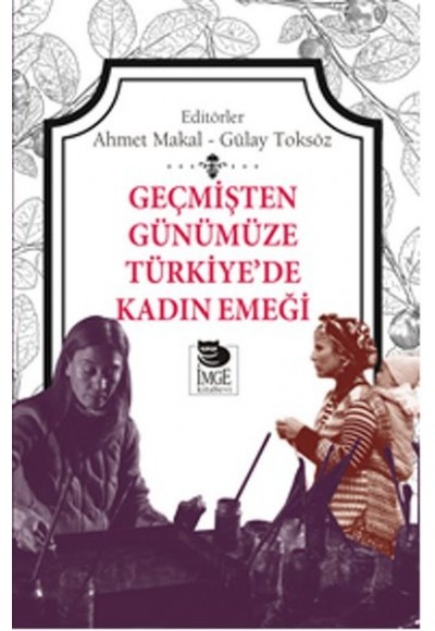 Geçmişten Günümüze Türkiye’de Kadın Emeği