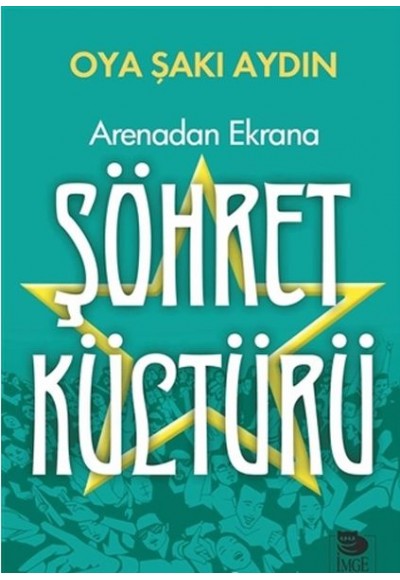 Arenadan Ekrana Şöhret Kültürü