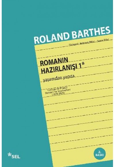 Romanın Hazırlanışı 1: Yaşamdan Yapıta