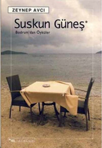 Suskun Güneş - Bodrum'dan Öyküler