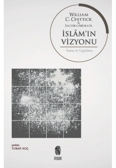 İslam’ın Vizyonu İnanç ve Uygulama