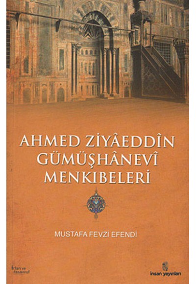 Ahmed Ziyaeddin Gümüşhanevi Menkıbeleri