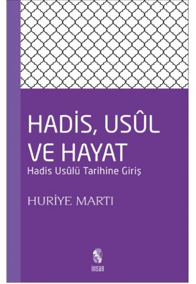 Hadis, Usul ve Hayat