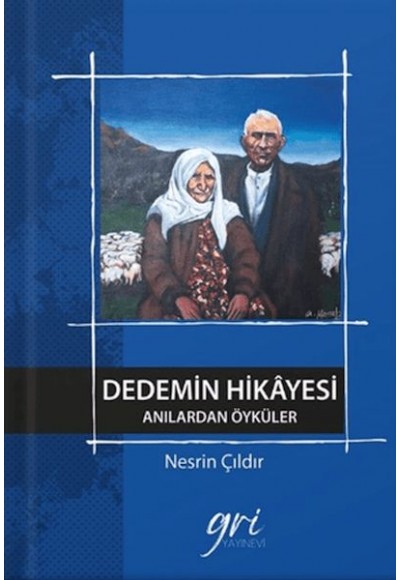 Dedemin Hikâyesi (Anılardan Öyküler)