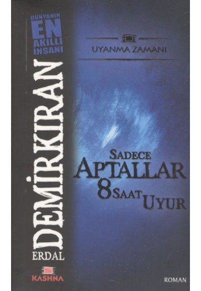 Sadece Aptallar 8 Saat Uyur (Cep Boy)