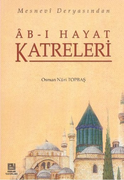 Ab-ı Hayat Katreleri Mesnevi Deryasından