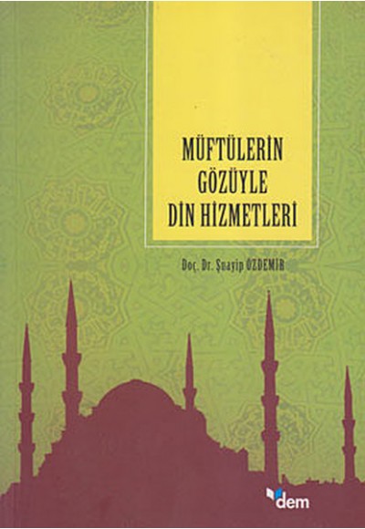 Müftülerin Gözüyle Din Hizmetleri