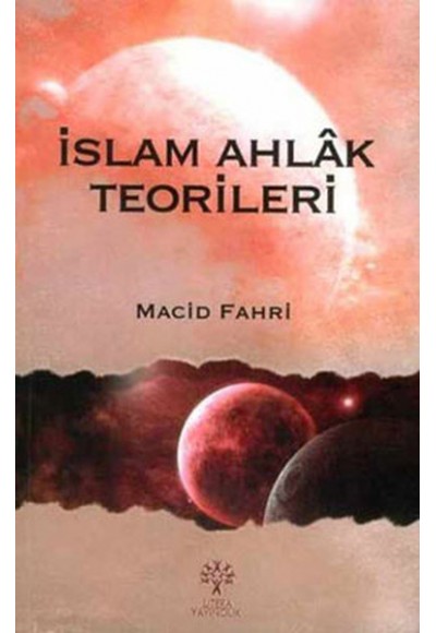 İslam Ahlak Teorileri