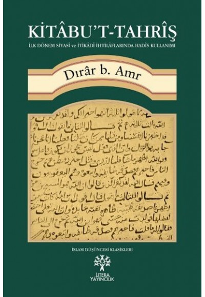 Kitabu't Tahriş  İlk Dönem Siyasi ve İtikadi İhtilaflarında Hadis Kullanımı