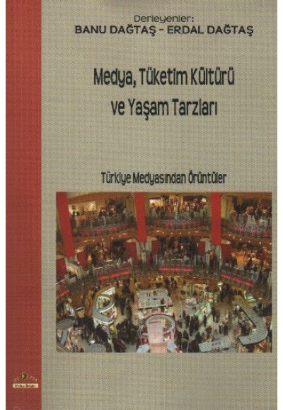 Medya,Tüketim Kültürü ve Yaşam Tarzları