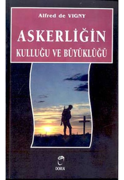 Askerliğin Kulluğu ve Büyüklüğü