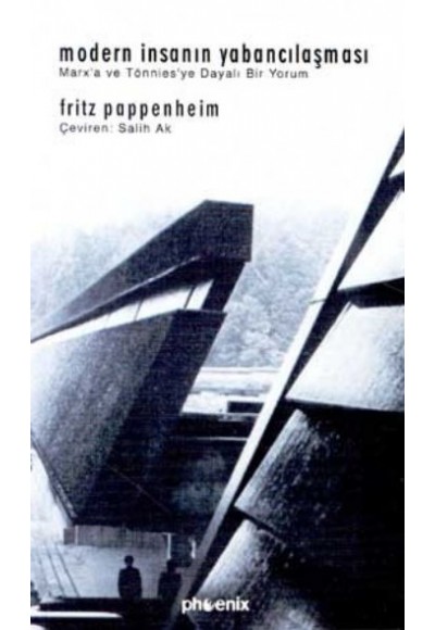 Modern İnsanın Yabancılaşması Marx’a ve Tönnies’ye Dayalı Bir Yorum
