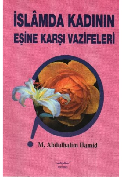 İslamda Kadının Eşine Karşı Vazifeleri