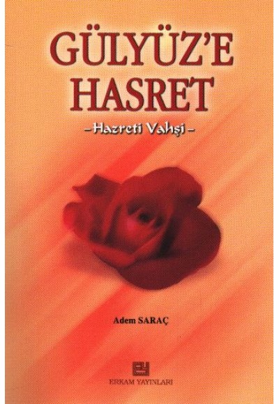 Gülyüze Hasret (Hz. Vahşi)