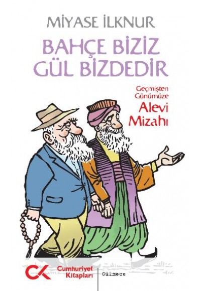 Bahçe Biziz Gül Bizdedir