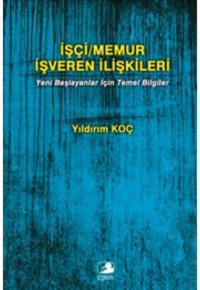 İşçi Memur İşveren İlişkileri  Yeni Başlayanlar İçin Temel Bilgiler