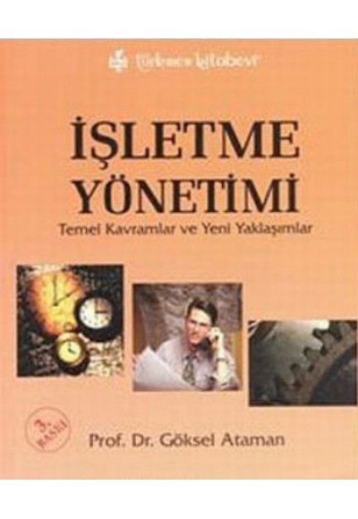 İşletme Yönetimi - Temel Kavramlar ve Yeni Yaklaşımlar