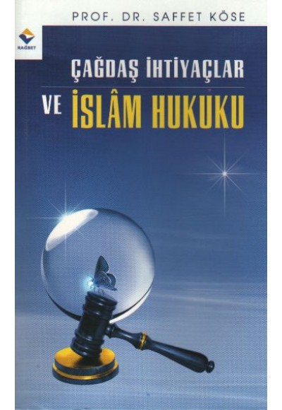 Çağdaş İhtiyaçlar ve İslâm Hukuku