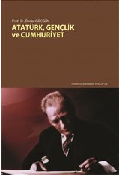 Atatürk, Gençlik ve Cumhuriyet