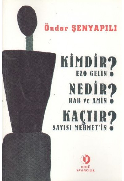 Kimdir Ezo Gelin? Nedir Rab ve Amin? Kaçtır Sayısı Mehmet'in?