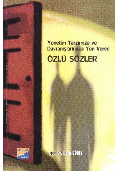 Özlü Sözler-Yönetim Tarzımıza Davranışımıza Yön Veren