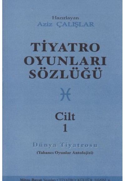 Tiyatro Oyunları Sözlüğü Cilt: 1