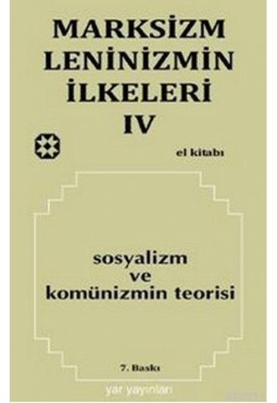 Marksizm, Leninizmin İlkeleri Cilt: 4 Sosyalizm ve Komünizmin Teorisi