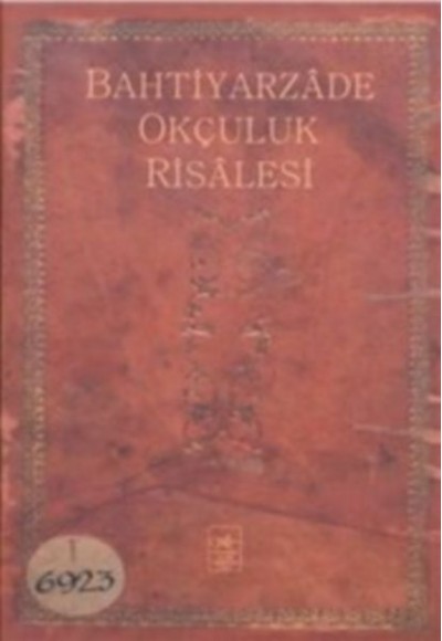 Bahtiyarzade Okçuluk Risalesi (Ciltli)