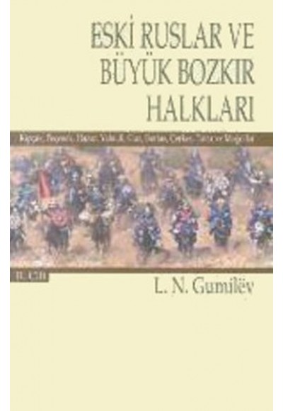 Eski Ruslar ve Büyük Bozkır Halkları Cilt: 2